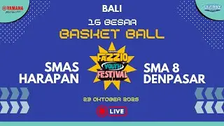 🔴SMAS Harapan Vs SMA 8 Denpasar 16 Besar Basketball Yamaha Fazzio Youth Festival Bali 2025