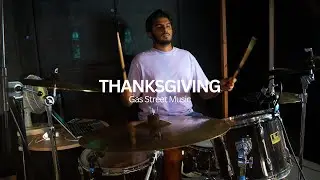 Thanksgiving - Gas Street Music | Drum Cover
