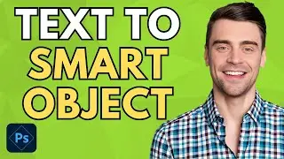 How To Convert Text to a Smart Object in Photoshop