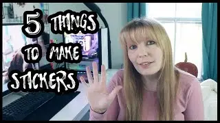 5 Things You NEED To Make STICKERS // How To Make Stickers At Home