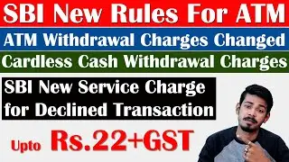 SBI New Rules - ATM Cash Withdrawal Charges | The 117