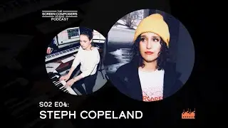 The Screen Composer's Studio - Steph Copeland