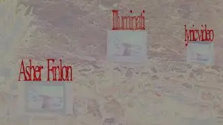 Asher Finlon - illuminati (Lyric Video)