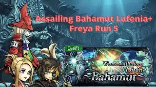 [DFFOO GL] Forgotten Love | Assailing Bahamut Lufenia+ (Freya, Zidane, Quistis)