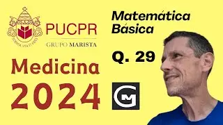 REGRA DE TRÊS - Vestibular de Medicina - PUC-PR 2024 - Questão 29