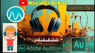 Adobe Audition Lesson 3 | Adobe Audition sound experiment