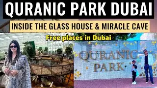 Dubai Quranic Park & Glass House Tour | Quranic Park Al Khawaneej | Full Information 