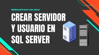 Crear servidor y nuevo usuario en SQL server management studio 2025