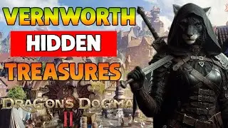 All Hidden Treasures Of Vernworth (Сapital) - Dragon's Dogma 2