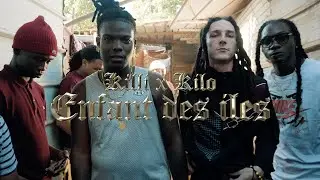 Kilo x Killi - Enfant des &icirc;les (Official music video)