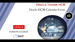 Oracle HCM Calendar Event | Getting started ith Oracle HCM | Oracle HCM Consulting | HCM Training