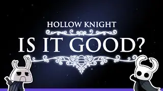 Hollow Knight: The Indie Game Bursting with SOUL!