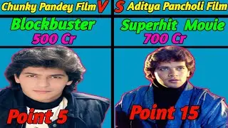 Chakki Pande VS Aditya Pancholi all hit flop box office collection Bollywood me kaun hai kis per Bha