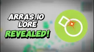 Arras.io LORE [EXPLAINED!]