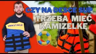 Czy na Desce SUP trzeba pływać w kamizelce? | WIEDZA W 2 MINUTY