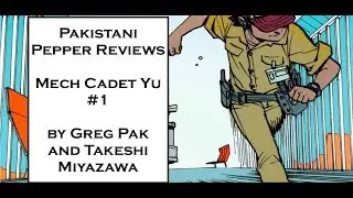 Mech Cadet Yu #1 Review | PakistaniPepper