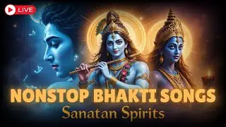 🔴 Nonstop Sanatan Worship Jukebox LIVE 2025 | All Devotional Songs | Sanatan Spirits