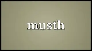 Musth Meaning