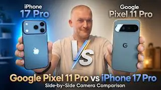 Google Pixel 11 Pro против iPhone 17 Pro: сравнение камер в действии