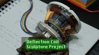 Deflection Coil Sculpture Project - part 01