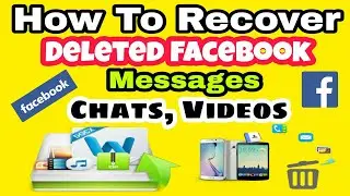 How to restore facebook deleted messages, chats and videos