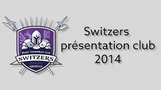Switzers pr&eacute;sentation du club 2014