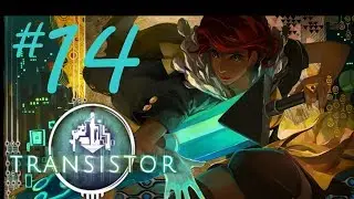 Simon Plays: Transistor (Limiters Challenge run) Part 14