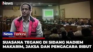 Debat Panas Warnai Sidang Nadiem Makarim, Jaksa Protes Rekaman Kamera Pengacara | iNews Terkini 19/1