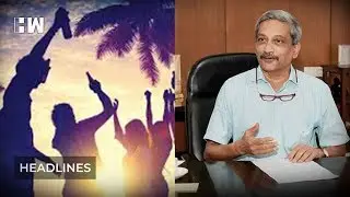 Headlines l Goa no longer to be 'party capital': CM Manohar Parrikar