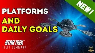 Defense Platforms and Daily Goals | How to Play Star Trek Fleet Command