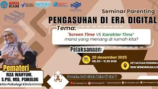 SEMINAR PARENTING SCREEN TIME VS CARACTER TIME
