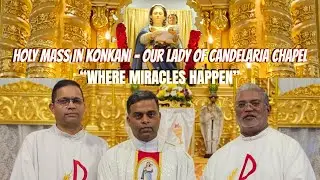 Our Lady of Candelaria Chapel Pilerne Goa | Konkani Mass | Renovated Chapel Blessing | #tfrcctv