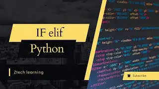 if and elif statement in python for beginngers with ZTech Learning