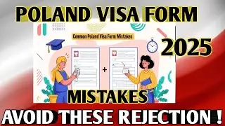 POLAN  VISA REJECTION:COMMON REASON & SOLUTION||POLAND VISA FORM MISTAKES  ||AVOID THESE MISTAKES||
