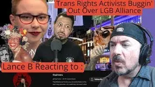 Gay Guy Reacting to Thai  @thairivera  '' Trans Rights Activists Buggin' Out Over LGB Alliance ''