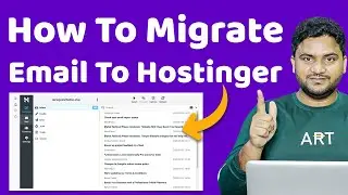 How to Migrate Email to Hostinger