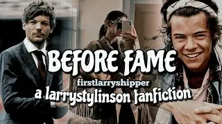 Before Fame (Part 14) | Larry Stylinson Fanfic