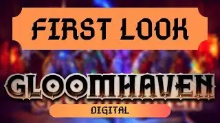 Gloomhaven Digital Early Access | First Impressions
