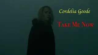 Cordelia Goode-Take Me Now