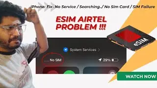 iPhone eSIM : Nov 2024 Fix- No Service /Network/ No Sim Card / message not delivered