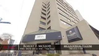 303, 10179 105 Street The Ten, Loft Condo Downtown Edmonton Robert McLeod