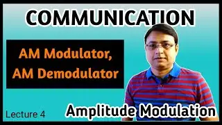 Communication: AM Modulator- Square law Modulator, Balanced Modulator