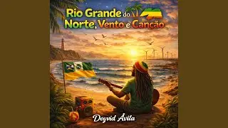 Rio Grande do Norte, Vento e Can&ccedil;&atilde;o