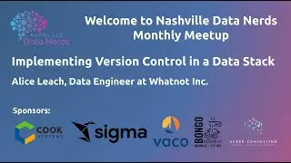 Nashville Data Nerds: Implementing Version Control in a Data Stack - December 6th 2023