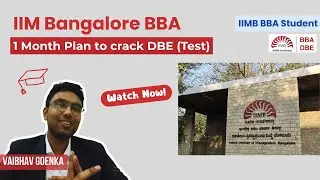Crack IIM Bangalore BBA DBE Exam in just 1 Month with these Preparation tips!