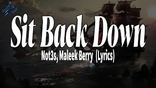 Sit Back Down - Not3s, Maleek Berry (Lyrics)