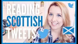 READING SCOTTISH TWEETS | BEST OF SCOTTISH TWITTER