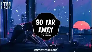 So Far Away ( Douyin Remix ) - David Guetta &times; Martin Garrix - Tiktok Music