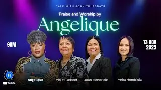 Praise and Worship by Angelique | TWJT | Podcast