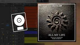 Francis Mercier, Mark Borino - All My Life (Logic Pro Remake)
